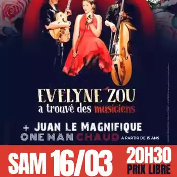Evelyne Zou Chanteuse Pa-Parfaite + Juan le Magnifique