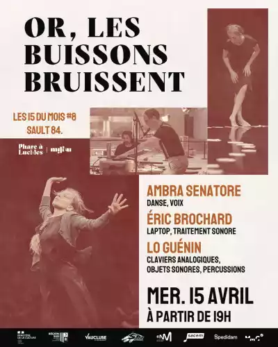 Or, les buissons bruissent