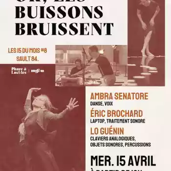 Or, les buissons bruissent