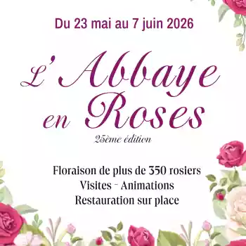 L'Abbaye en Roses (25&egrave;me &eacute;dition)